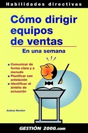 COMO DIRIGIR EQUIPOS DE VENTAS EN UNA SEMANA | 9788496426047 | NEWTON,ANDREA | Libreria Geli - Librería Online de Girona - Comprar libros en catalán y castellano