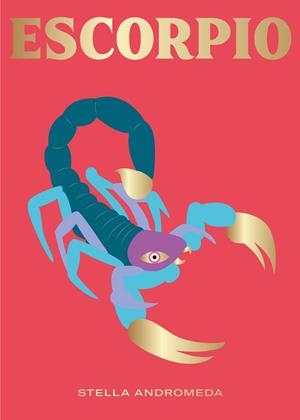 ESCORPIO | 9788416407781 | ANDROMEDA, STELLA | Llibreria Geli - Llibreria Online de Girona - Comprar llibres en català i castellà