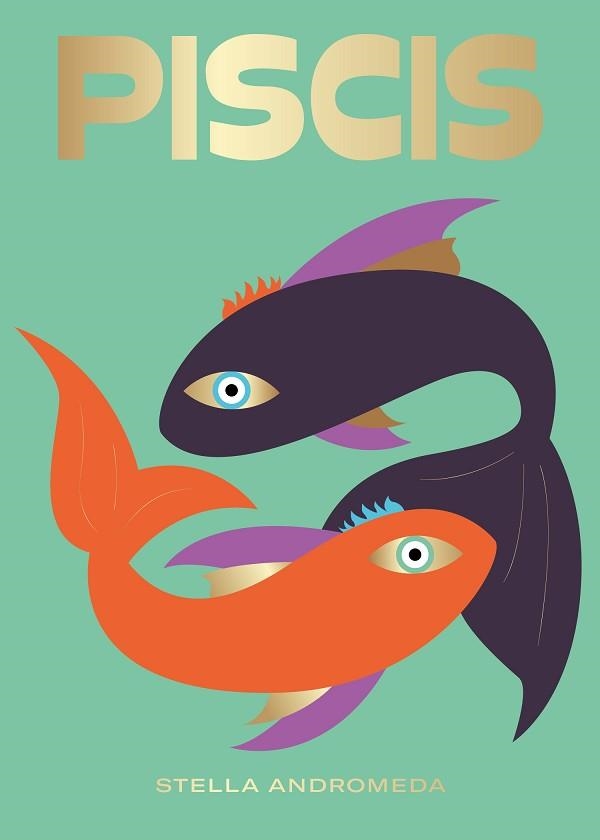 PISCIS | 9788416407705 | ANDROMEDA, STELLA | Llibreria Geli - Llibreria Online de Girona - Comprar llibres en català i castellà