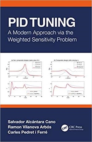 PID TUNING.A MODERN APPROACH VIA THE WEIGHTED SENSITIVITY PROBLEM | 9780367343729 | ALCÁNTARA CANO,SALVADOR | Libreria Geli - Librería Online de Girona - Comprar libros en catalán y castellano