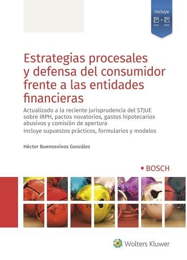 ESTRATEGIAS PROCESALES Y DEFENSA DEL CONSUMIDOR FRENTE A LAS ENTIDADES FINANCIERAS | 9788490904633 | BUENOSVINOS GONZÁLEZ,HÉCTOR | Llibreria Geli - Llibreria Online de Girona - Comprar llibres en català i castellà