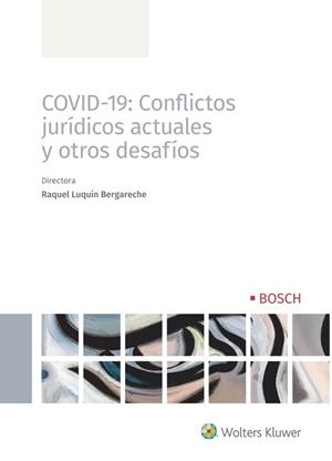 COVID-19:CONFLICTOS JURÍDICOS ACTUALES Y OTROS DESAFÍOS | 9788490904701 | LUQUÍN BERGARECHE,RAQUEL | Libreria Geli - Librería Online de Girona - Comprar libros en catalán y castellano