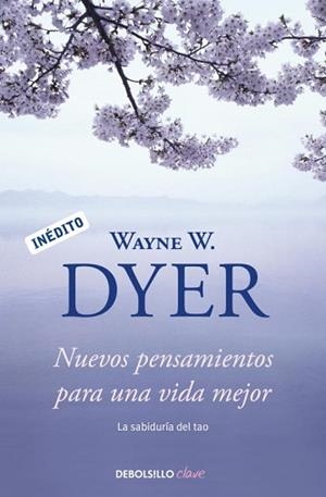 NUEVOS PENSAMIENTOS PARA UNA VIDA MEJOR | 9788499088648 | DYER,WAYNE W. | Libreria Geli - Librería Online de Girona - Comprar libros en catalán y castellano