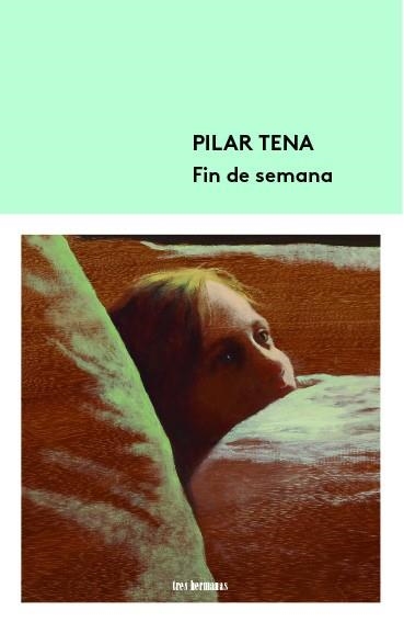 FIN DE SEMANA | 9788412229936 | TENA,PILAR | Libreria Geli - Librería Online de Girona - Comprar libros en catalán y castellano