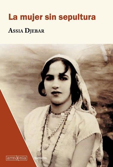 LA MUJER SIN SEPULTURA | 9788412227611 | DJEBAR,ASSIA | Libreria Geli - Librería Online de Girona - Comprar libros en catalán y castellano