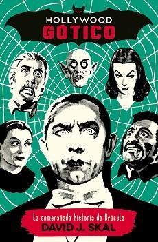 HOLLYWOOD GÓTICO.LA ENMARAÑADA HISTORIA DE DRÁCULA | 9788417645120 | SKAL,DAVID J. | Llibreria Geli - Llibreria Online de Girona - Comprar llibres en català i castellà