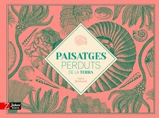 PAISATGES PERDUTS DE LA TERRA | 9788417374686 | BGESTARD,ALINE | Libreria Geli - Librería Online de Girona - Comprar libros en catalán y castellano