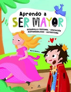 APRENDO A SER MAYOR.DESARROLLO PERSONAL,EDUCACION,RESPONSABILITAT Y AUTOESTIMA | 9788466238670 | Llibreria Geli - Llibreria Online de Girona - Comprar llibres en català i castellà