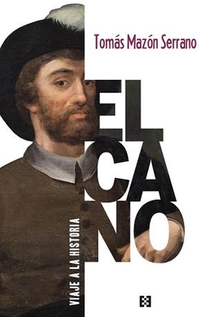 ELCANO,VIAJE A LA HISTORIA | 9788413390239 | MAZÓN SERRANO,TOMÁS | Libreria Geli - Librería Online de Girona - Comprar libros en catalán y castellano