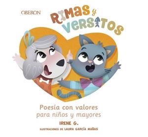 RIMAS Y VERSITOS.POESÍA CON VALORES PARA NIÑOS Y MAYORES | 9788441543041 | IRENE G. | Libreria Geli - Librería Online de Girona - Comprar libros en catalán y castellano