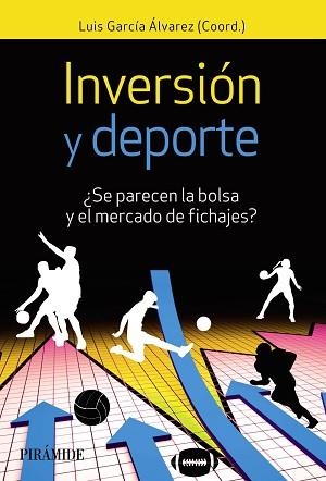 INVERSIÓN Y DEPORTE.¿SE PARECEN LA BOLSA Y EL MERCADO DE FICHAJES? | 9788436843651 | GARCÍA ÁLVAREZ,LUIS | Llibreria Geli - Llibreria Online de Girona - Comprar llibres en català i castellà
