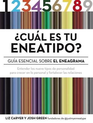 CUÁL ES TU ENEATIPO? GUÍA ESENCIAL SOBRE EL ENEAGRAMA | 9788441542983 | CARVER,LIZ/GREEN,JOSH | Libreria Geli - Librería Online de Girona - Comprar libros en catalán y castellano