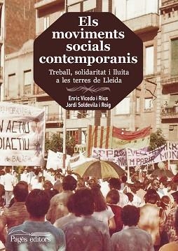 ELS MOVIMENTS SOCIALS CONTEMPORANIS.EL MIRALL TRENCAT DE LA BURGESIA LLEIDATANA | 9788499756035 | VICEDO I RIUS,ENRIC/SOLDEVILA I ROIG,JORDI | Libreria Geli - Librería Online de Girona - Comprar libros en catalán y castellano