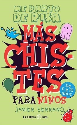 ME PARTO DE RISA.MÁS CHISTES PARA NIÑOS | 9788491649038 | SERRANO,JAVIER | Llibreria Geli - Llibreria Online de Girona - Comprar llibres en català i castellà