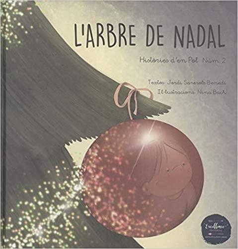 L'ARBRE DE NADAL | 9788412194661 | SAREROLS BENEDI,JORDI | Libreria Geli - Librería Online de Girona - Comprar libros en catalán y castellano