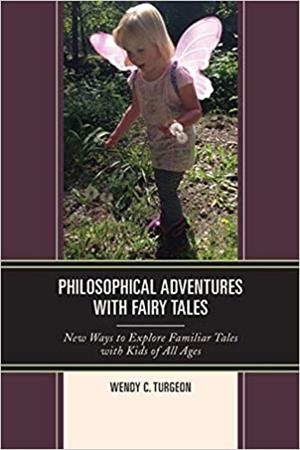 PHILOSOPHICAL ADVENTURES WITH FAIRY TALES.NEW WAYS TO EXPLORE FAMILIAR TALES WITH KIDS OF ALL AGES | 9781475853230 | TURGEON,WENDY | Llibreria Geli - Llibreria Online de Girona - Comprar llibres en català i castellà