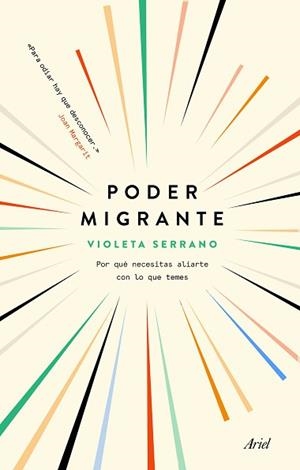 PODER MIGRANTE.POR QUÉ NECESITAS ALIARTE CON LO QUE TEMES | 9788434432611 | SERRANO,VIOLETA | Llibreria Geli - Llibreria Online de Girona - Comprar llibres en català i castellà