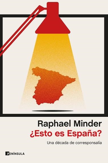 ESTO ES ESPAÑA?UNA DÉCADA DE CORRESPONSALÍA | 9788499429427 | MINDER,RAPHAEL | Libreria Geli - Librería Online de Girona - Comprar libros en catalán y castellano