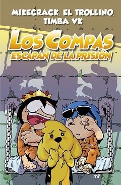 LOS COMPAS-2.LOS COMPAS ESCAPAN DE LA PRISIÓN | 9788427047952 | MIKECRACK,EL TROLLINO Y TIMBA VK | Libreria Geli - Librería Online de Girona - Comprar libros en catalán y castellano