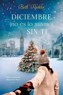 DICIEMBRE(NO ES LO MISMO)SIN TI | 9788408234517 | REEKLES,BETH | Libreria Geli - Librería Online de Girona - Comprar libros en catalán y castellano