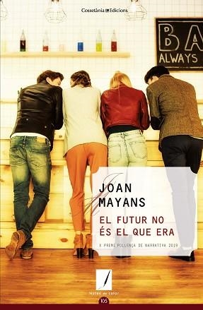 EL FUTUR NO ÉS EL QUE ERA | 9788490349984 | MAYANS PLANELLS,JOAN | Libreria Geli - Librería Online de Girona - Comprar libros en catalán y castellano