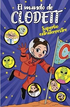 EL MUNDO DE CLODETT-6.SUPERLÍO EXTRATERRESTRE | 9788418038761 | CLODETT | Libreria Geli - Librería Online de Girona - Comprar libros en catalán y castellano
