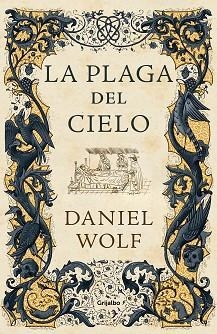 LA PLAGA DEL CIELO (SAGA DE LOS FLEURY 4) | 9788425359446 | WOLF,DANIEL | Libreria Geli - Librería Online de Girona - Comprar libros en catalán y castellano