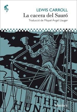 LA CACERA DEL SAURÓ | 9788416948543 | CARROLL,LEWIS | Libreria Geli - Librería Online de Girona - Comprar libros en catalán y castellano