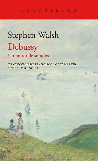 DEBUSSY.UN PINTOR DE SONIDOS | 9788417902346 | WALSH,STEPHEN | Libreria Geli - Librería Online de Girona - Comprar libros en catalán y castellano