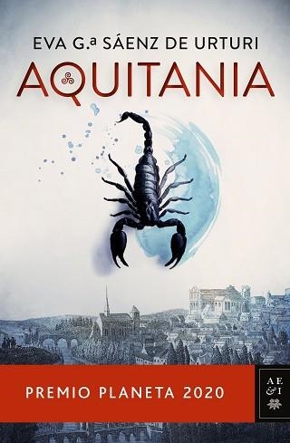AQUITANIA(PREMIO PLANETA 2020) | 9788408235514 | GARCÍA SÁENZ DE URTURI,EVA | Libreria Geli - Librería Online de Girona - Comprar libros en catalán y castellano