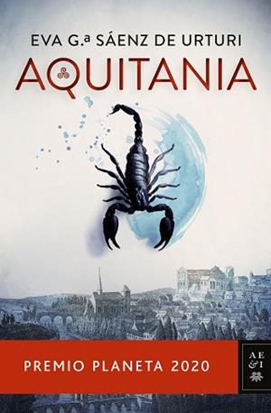 AQUITANIA(PREMIO PLANETA 2020) | 9788408235514 | GARCÍA SÁENZ DE URTURI,EVA | Llibreria Geli - Llibreria Online de Girona - Comprar llibres en català i castellà
