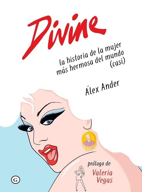 DIVINE.LA HISTORIA DE LA MUJER MÁS HERMOSA DEL MUNDO(CASI) | 9788418501135 | ANDER,ÁLEX | Libreria Geli - Librería Online de Girona - Comprar libros en catalán y castellano