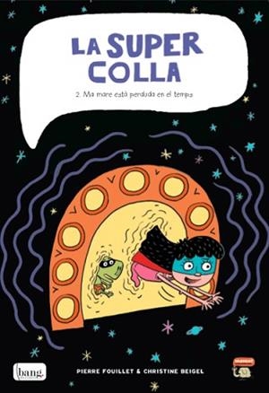 LA SUPERCOLLA-2.LA MEVA MARE ESTÀ PERDUDA EN EL TEMPS | 9788415051961 | BEIGEL,CHRISTINE/FOUILLET,PIERRE | Libreria Geli - Librería Online de Girona - Comprar libros en catalán y castellano