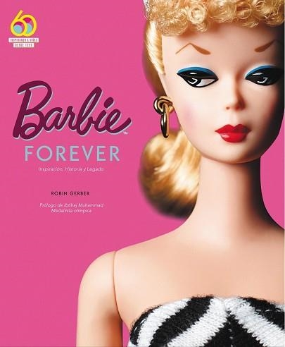 BARBIE FOREVER.INSPIRACIÓN,HISTORIA Y LEGADO | 9788417452735 | GERBER,ROBIN | Libreria Geli - Librería Online de Girona - Comprar libros en catalán y castellano