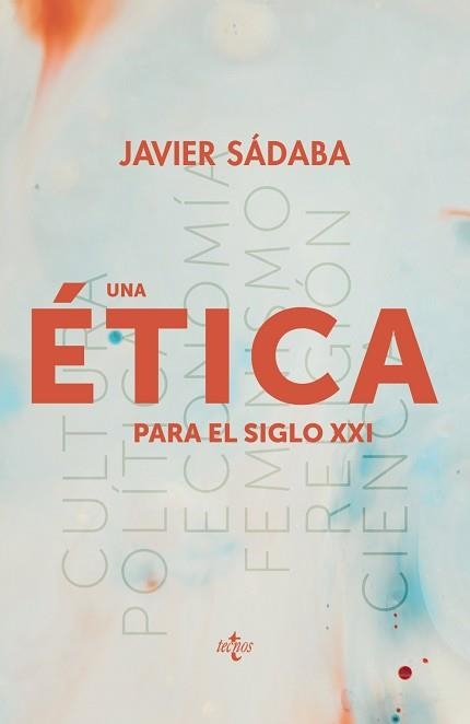 UNA ÉTICA PARA EL SIGLO XXI | 9788430979165 | SÁDABA,JAVIER | Libreria Geli - Librería Online de Girona - Comprar libros en catalán y castellano