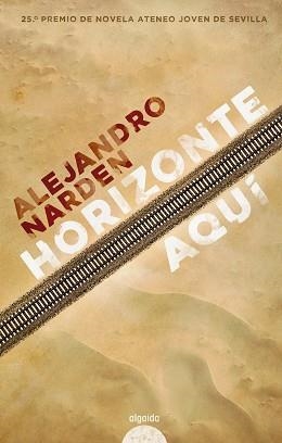 HORIZONTE AQUÍ | 9788491893790 | NARDEN,ALEJANDRO | Llibreria Geli - Llibreria Online de Girona - Comprar llibres en català i castellà