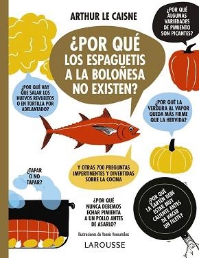 POR QUÉ LOS ESPAGUETIS A LA BOLOÑESA NO EXISTEN? | 9788418100574 | LE CAISNE,ARTHUR | Libreria Geli - Librería Online de Girona - Comprar libros en catalán y castellano
