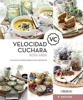 VELOCIDAD CUCHARA.MIS RECETAS IMPRESCINDIBLE CON THERMOMIX | 9788441543126 | ARDÁ,ROSA | Llibreria Geli - Llibreria Online de Girona - Comprar llibres en català i castellà