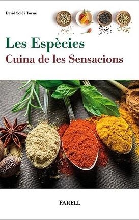 LES ESPÈCIES.CUINA DE LES SENSACIONS | 9788417116316 | SOLÉ TORNÉ,DAVID | Llibreria Geli - Llibreria Online de Girona - Comprar llibres en català i castellà