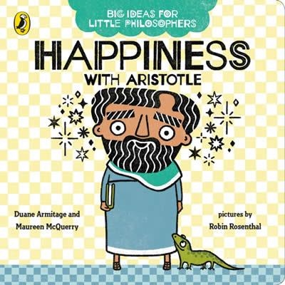 HAPPINESS WITH ARISTOTLE(BIG IDEAS FOR LITTLE PHILOSOPHERS) | 9780241456507 | ARMITAGE,DUANE/MCQUERRY,MAUREEN | Llibreria Geli - Llibreria Online de Girona - Comprar llibres en català i castellà