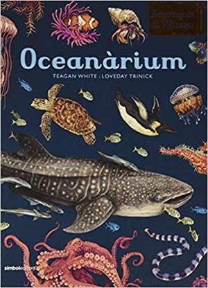 OCEANARIUM(BENVINGUTS EL MUSEU) | 9788415315858 | Libreria Geli - Librería Online de Girona - Comprar libros en catalán y castellano