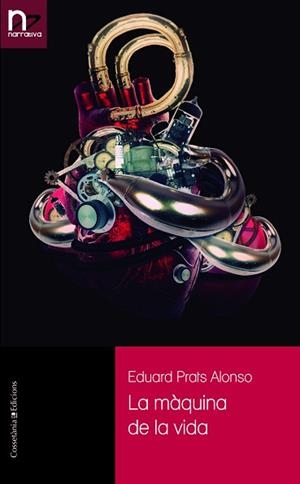 LA MÀQUINA DE LA VIDA | 9788490349915 | PRATS ALONSO, EDUARD | Llibreria Geli - Llibreria Online de Girona - Comprar llibres en català i castellà