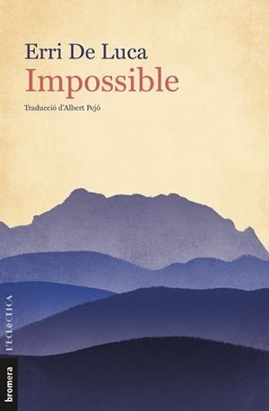 IMPOSSIBLE | 9788413580449 | DE LUCA,ERRI | Libreria Geli - Librería Online de Girona - Comprar libros en catalán y castellano