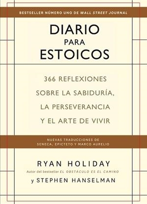 DIARIO PARA ESTOICOS.365 REFLEXIONES SOBRE LA SABIDURÍA,LA PERSEVERANCIA Y EL ARTE DE VIVIR | 9788417963156 | HOLIDAY,RYAN | Libreria Geli - Librería Online de Girona - Comprar libros en catalán y castellano