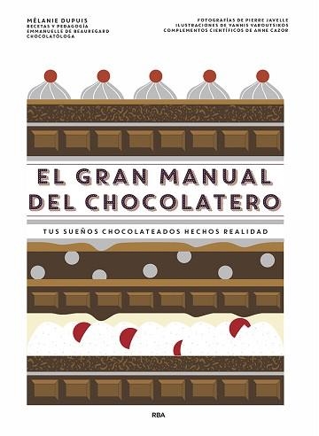 EL GRAN MANUAL DEL CHOCOLATERO | 9788491873563 | DUPUIS,MÉLANIE | Libreria Geli - Librería Online de Girona - Comprar libros en catalán y castellano