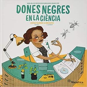 DONES NEGRES EN LA CIÈNCIA | 9788417150860 | PALOMINO,ZINTHIA/SEFCIK,NINA | Libreria Geli - Librería Online de Girona - Comprar libros en catalán y castellano