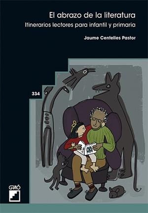 EL ABRAZO DE LA LITERATURA | 9788418058349 | CENTELLES PASTOR, JAUME | Llibreria Geli - Llibreria Online de Girona - Comprar llibres en català i castellà