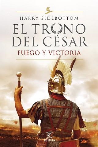 FUEGO Y VICTORIA(EL TRONO DEL CÉSAR) | 9788467060782 | SIDEBOTTOM,HARRY | Libreria Geli - Librería Online de Girona - Comprar libros en catalán y castellano