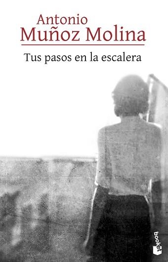 TUS PASOS EN LA ESCALERA | 9788432237300 | MUÑOZ MOLINA,ANTONIO | Libreria Geli - Librería Online de Girona - Comprar libros en catalán y castellano