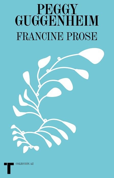 PEGGY GUGGENHEIM | 9788418428197 | PROSE,FRANCINE | Libreria Geli - Librería Online de Girona - Comprar libros en catalán y castellano